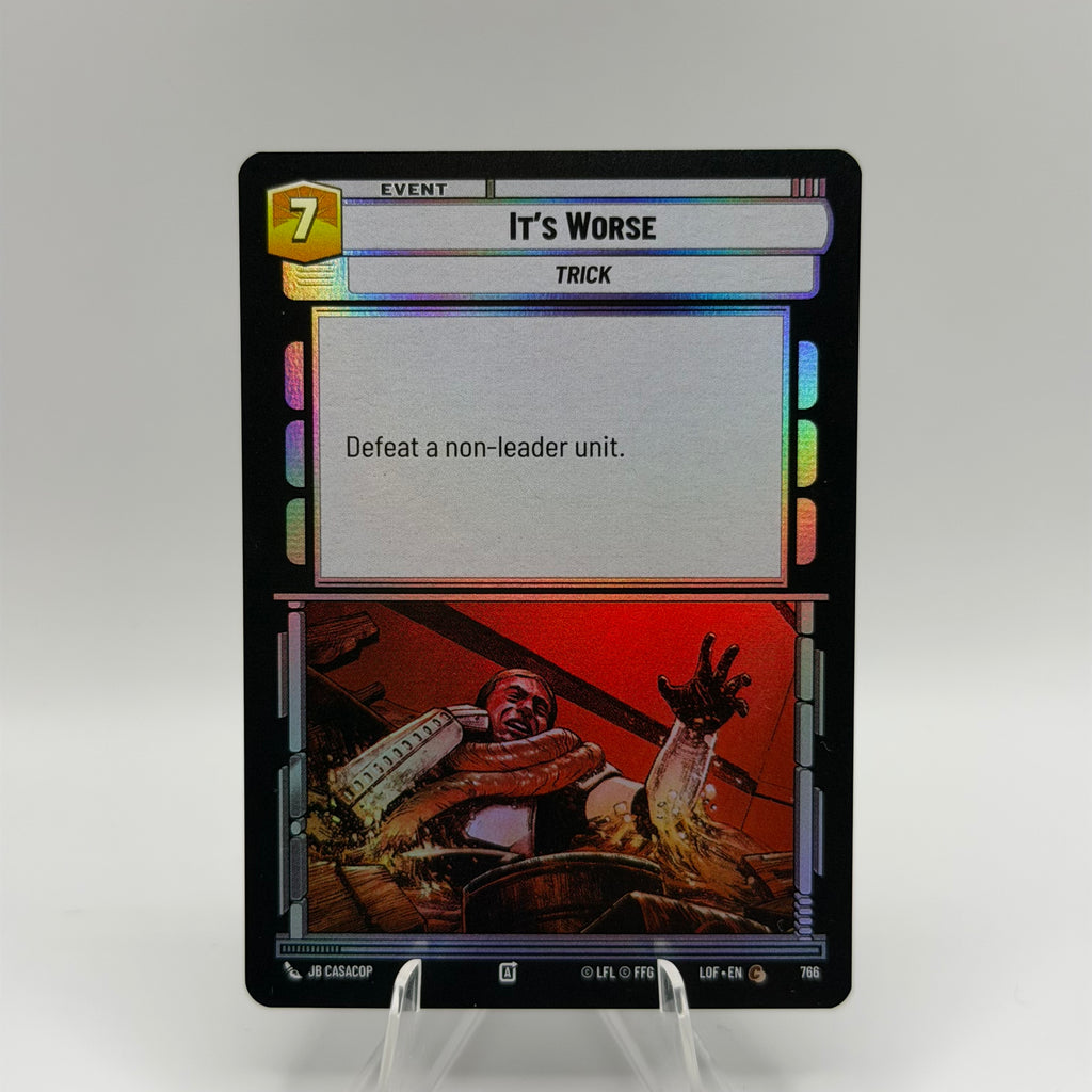 It's Worse (Foil) - Legends of the Force (LOF) #0261